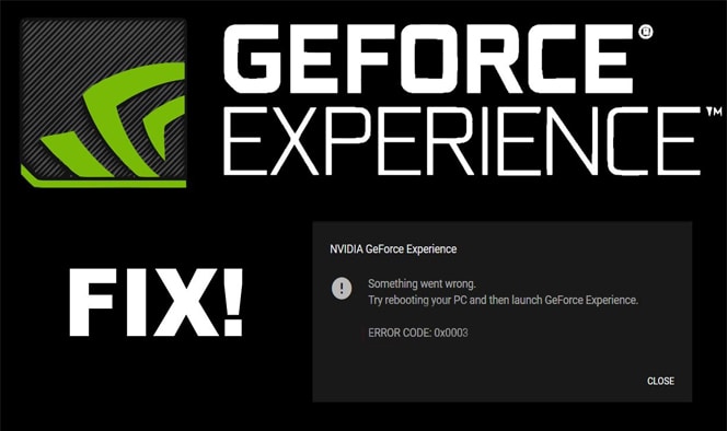 Fix Geforce Experience Error code 0x0003